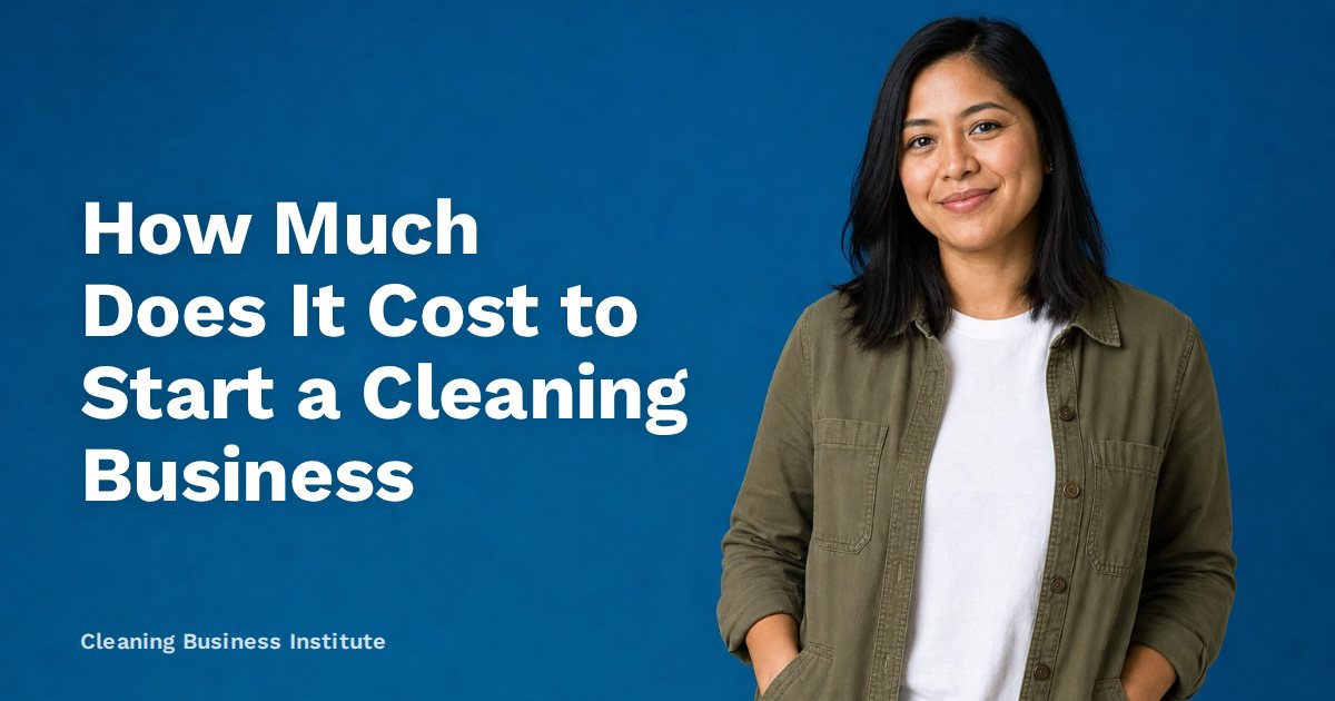 How Much Does It Cost to Start a Cleaning Business