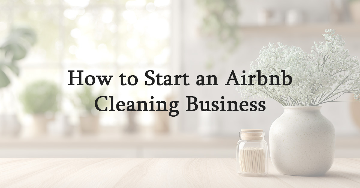 How to Start an Airbnb Cleaning Business