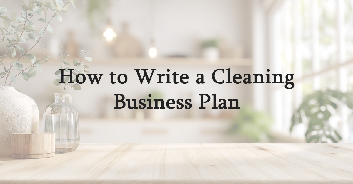How to Write a Cleaning Business Plan