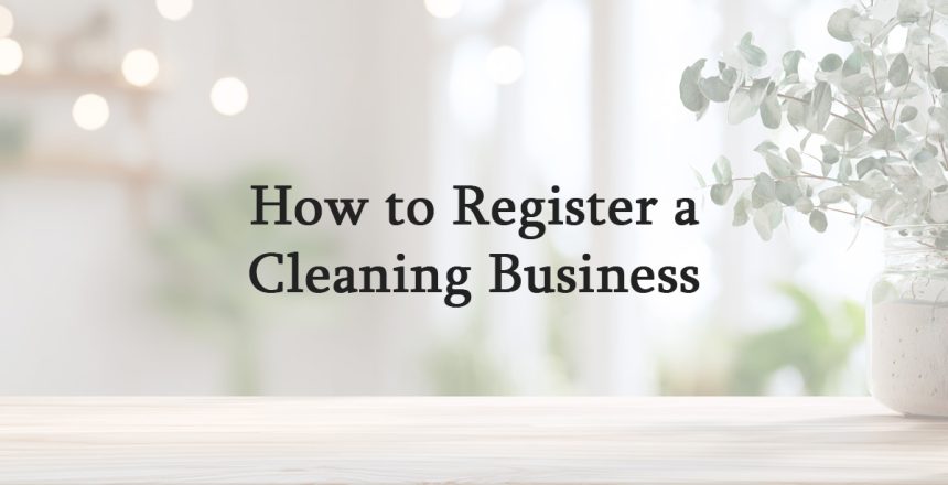 How to Register a Cleaning Business